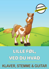 Lille Føl, Ved Du Hvad