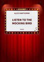 Listen to the Mocking Bird