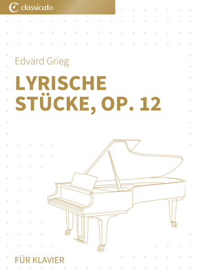 Lyrische Stücke, Op. 12