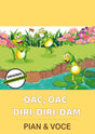 Oac, Oac Diri-Diri-Dam
