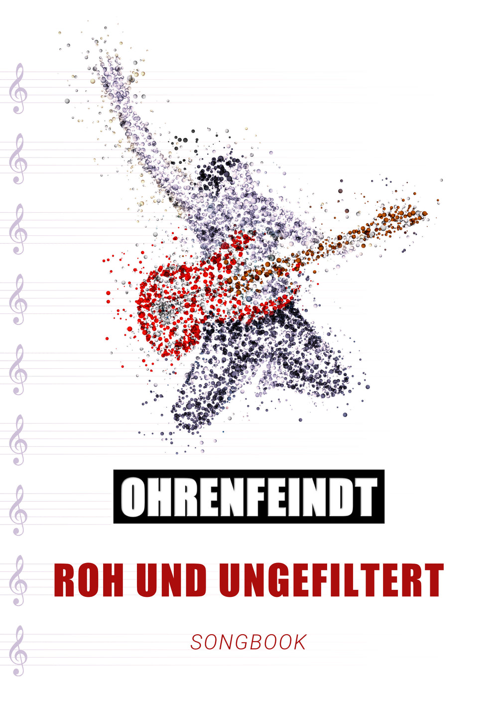 Ohrenfeindt: Roh und Ungefiltert