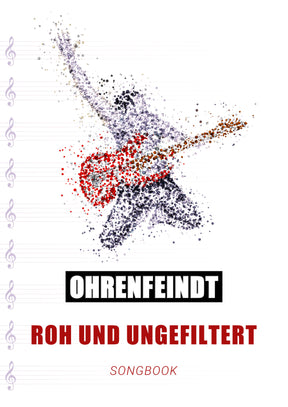 Ohrenfeindt: Roh und Ungefiltert