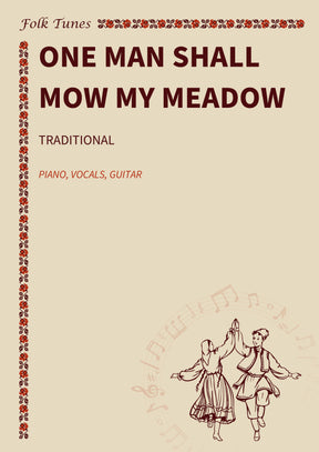 One man shall mow my meadow