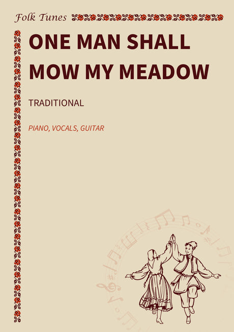 One man shall mow my meadow