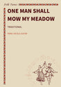 One man shall mow my meadow