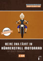 Meine Oma fährt im Hühnerstall Motorrad