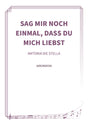Sag mir noch einmal, dass du mich liebst