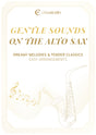 Gentle Sounds on the Alto Sax
