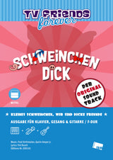 Kleines Schweinchen, wir sind dicke Freunde (Schweinchen Dick)