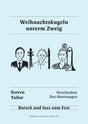 Weihnachtskugeln unterm Zweig