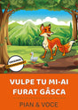 Vulpe Tu Mi-ai Furat Gâsca