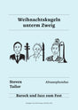 Weihnachtskugeln unterm Zweig