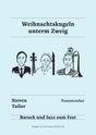 Weihnachtskugeln unterm Zweig