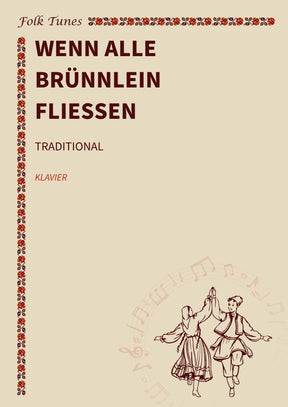 Wenn alle Brünnlein fließen