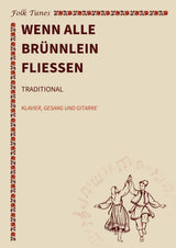 Wenn alle Brünnlein fließen