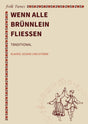 Wenn alle Brünnlein fließen