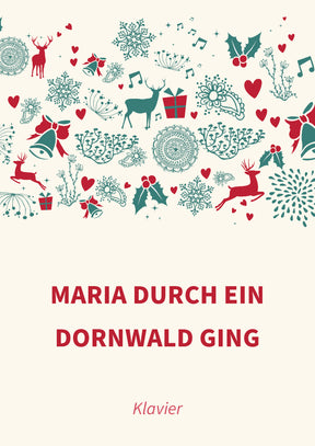 Maria durch ein Dornwald ging