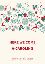 Here We Come A-Caroling