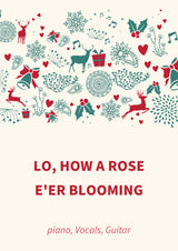 Lo, How A Rose E'er Blooming