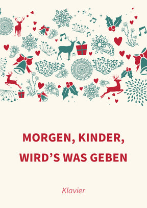 Morgen, Kinder, wird’s was geben