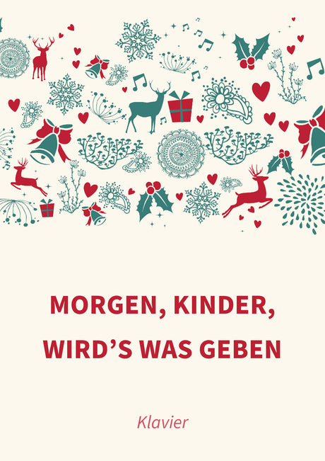 Morgen, Kinder, wird’s was geben