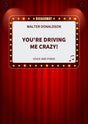 You're Driving Me Crazy!