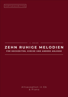 Zehn ruhige Melodien für Hochzeiten, Kirche und andere Anlässe