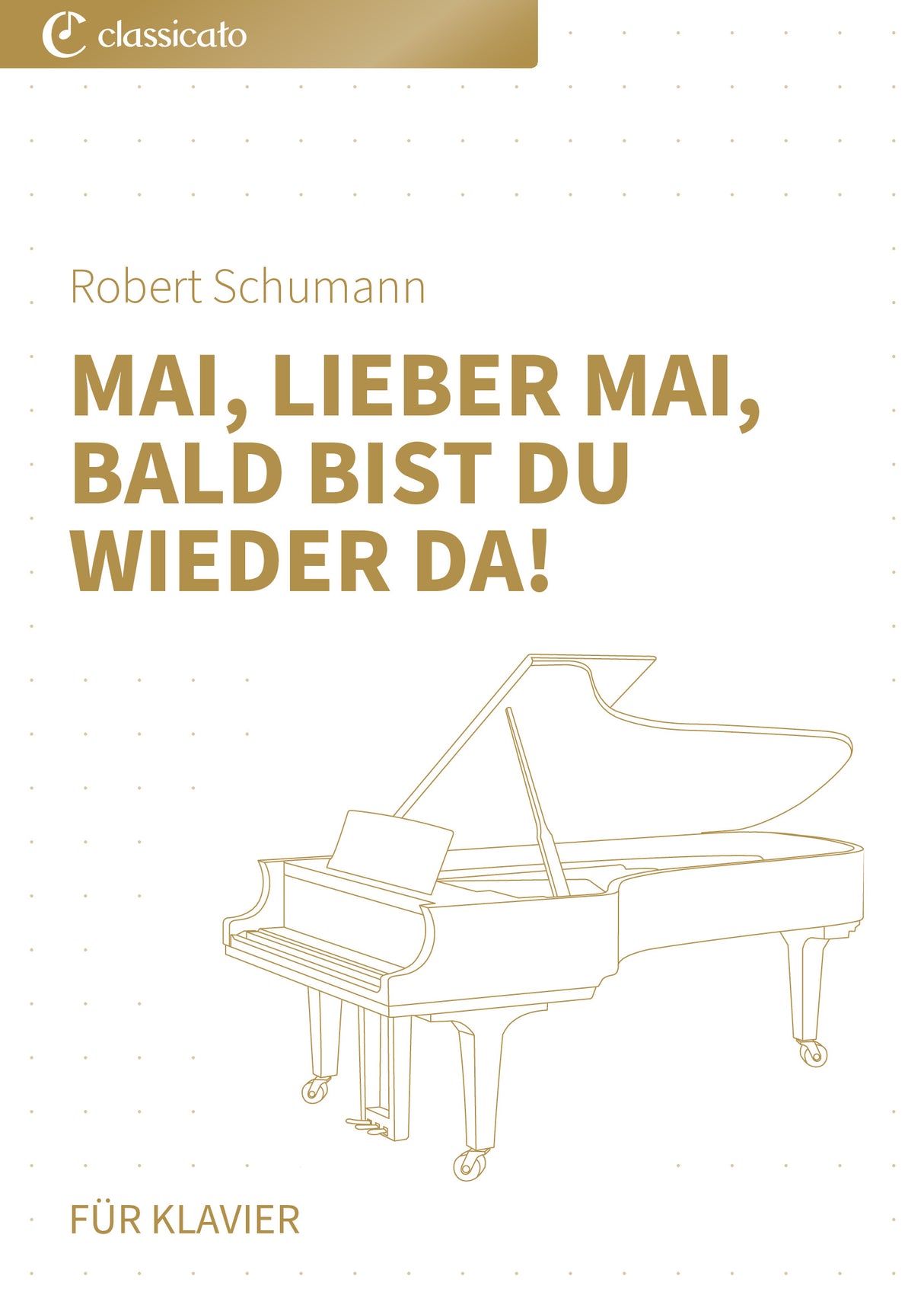 Mai, lieber Mai, Bald bist du wieder da!