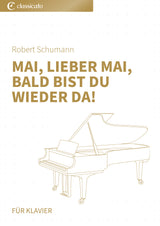 Mai, lieber Mai, Bald bist du wieder da!