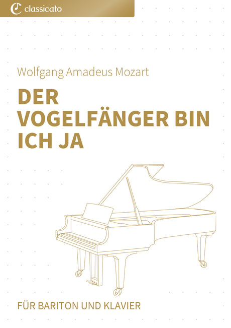 Der Vogelfänger bin ich ja
