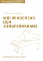Wir winden dir den Jungfernkranz