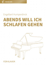 Abends will ich schlafen gehen