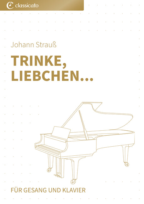 Trinke, Liebchen...