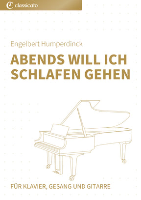 Abends will ich schlafen gehen
