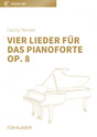 Vier Lieder für das Pianoforte op. 8