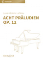 Acht Präludien op. 12