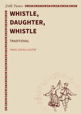 Whistle, daughter, whistle
