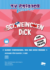 Kleines Schweinchen, wir sind dicke Freunde (Schweinchen Dick)