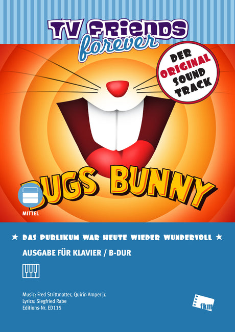 Das Publikum war heute wieder wundervoll (Bugs Bunny)